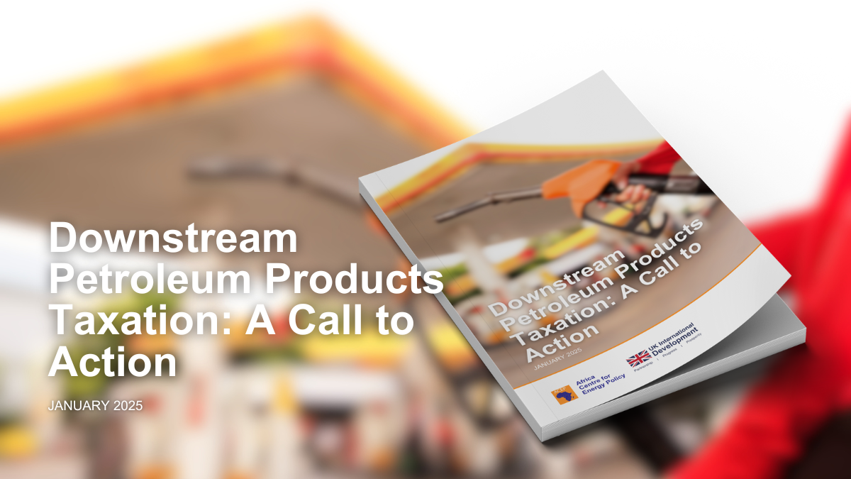 Downstream Petroleum Products Taxation: A Call to Action